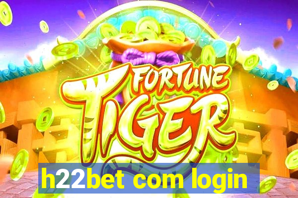 h22bet com login